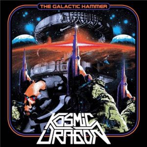 Альбом Kosmic Dragon - The Galactic Hammer