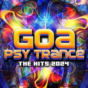 Goa Psy Trance - The Hits 2024