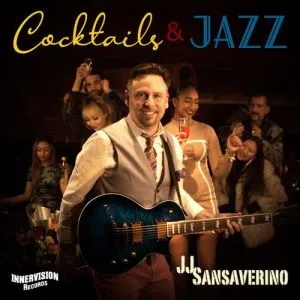 Альбом JJ Sansaverino - Cocktails Jazz